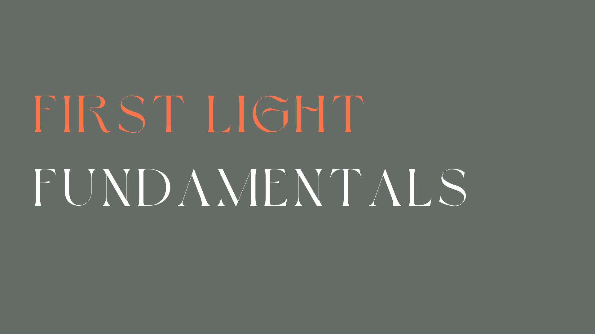 First Light - Fundamentals | Easy checkout | First Light Education
