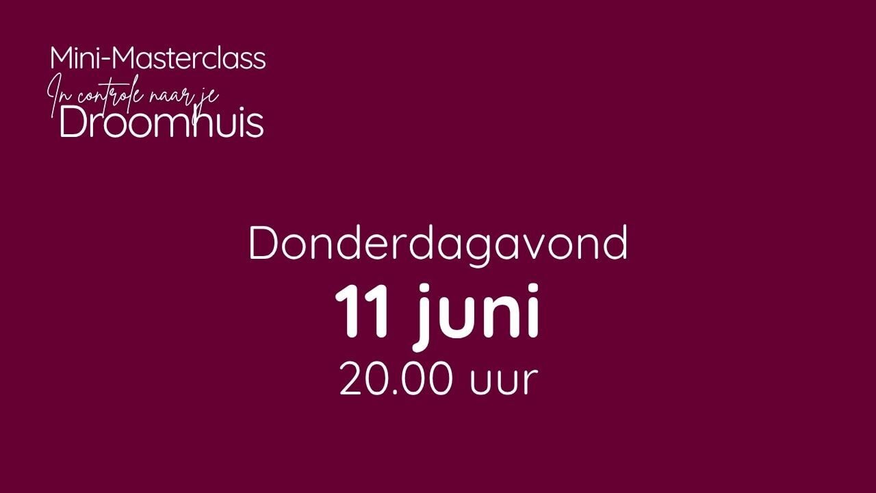 datumprikker-mini-masterclass-in-control-naar-je-droomhuis-11-juni
