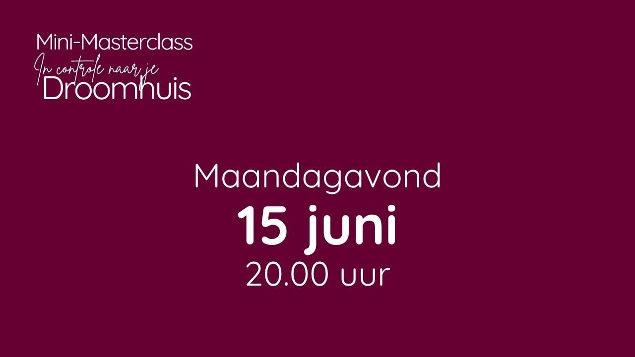 datumprikker-mini-masterclass-in-control-naar-je-droomhuis-15-juni
