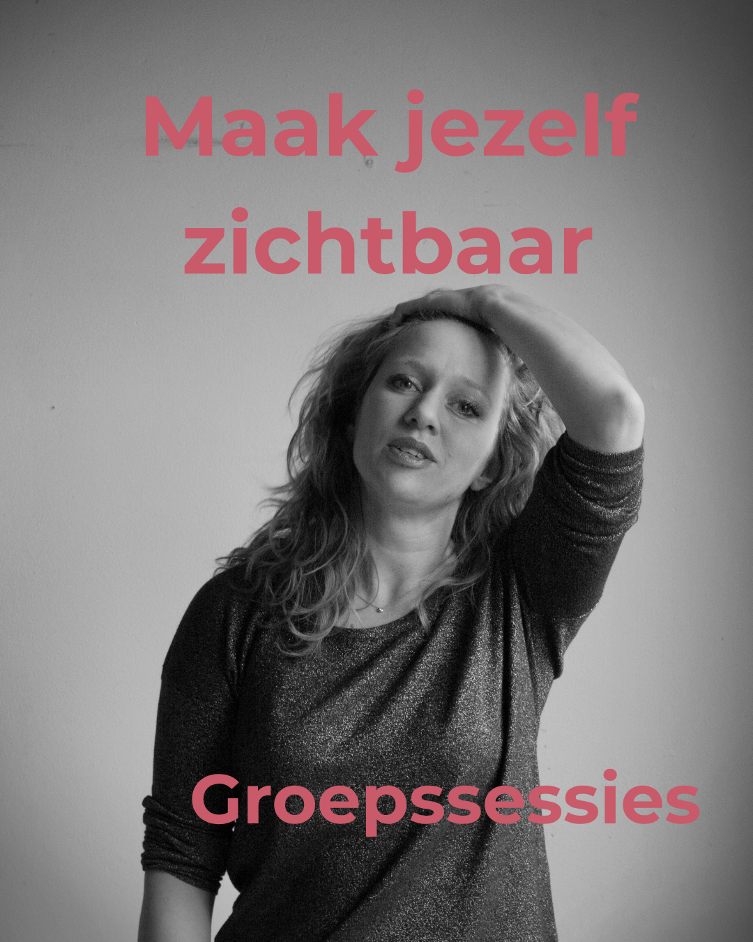 Maak jezelf zichtbaar - groepsessies