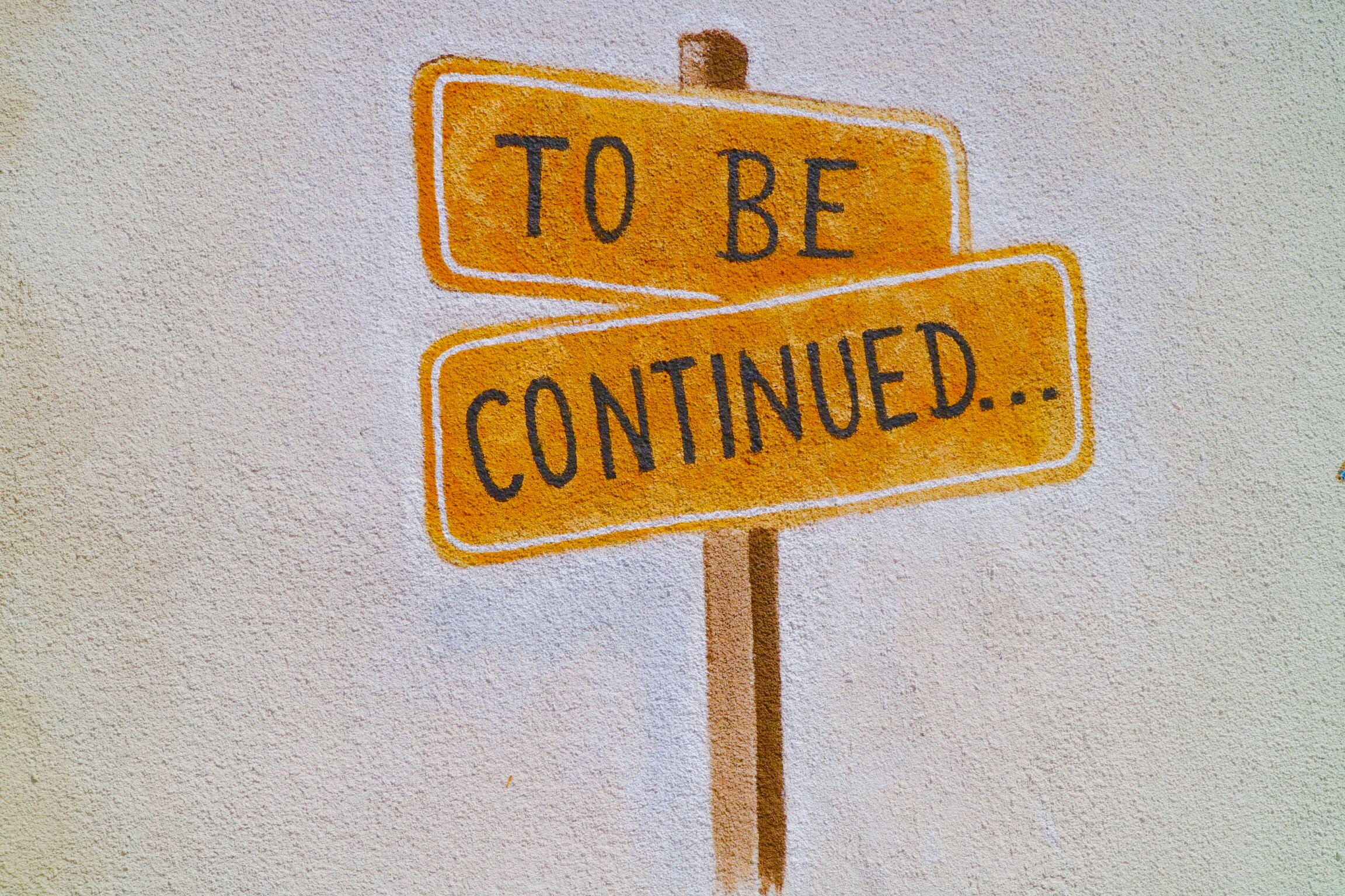 To be continued…
