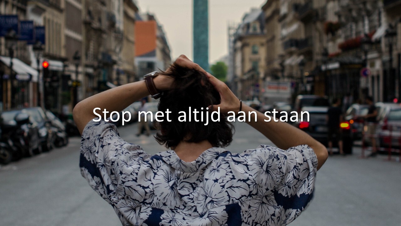 Stop met altijd aan staan
